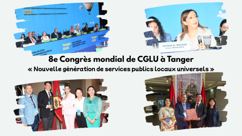La Ville de Rabat affirme son rayonnement international lors du 8ᵉ Congrès mondial de l&rsquo;Organisation des Cités et Gouvernements Locaux Unis (CGLU)