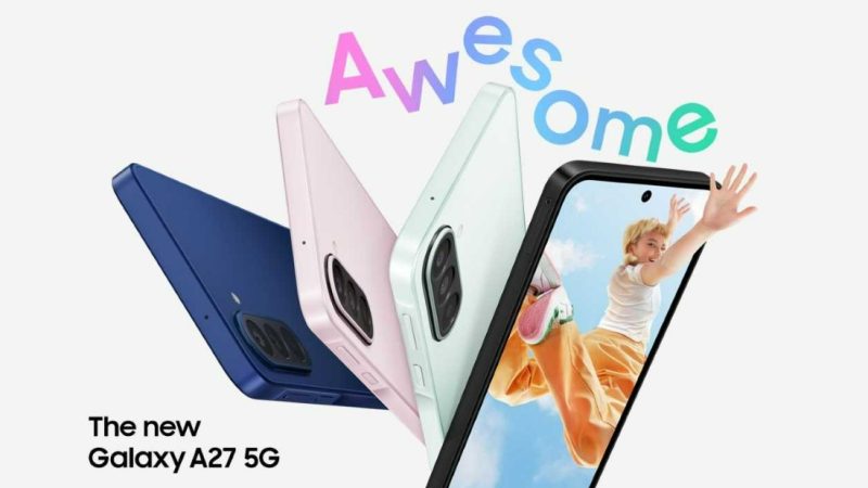 Samsung Galaxy A27 5G apporte un écran immersif et Awesome Intelligence à un plus grand nombre d’utilisateurs